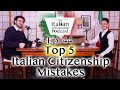 Top 5 Italian Citizenship Mistakes