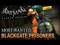 Batman: Arkham Origins - Blackgate Prisoners (Most Wanted Walkthrough)