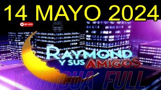 Raymond y Sus Amigos En Vivo Martes 14 Mayo 2024 COMEDIAS COMPLETAS