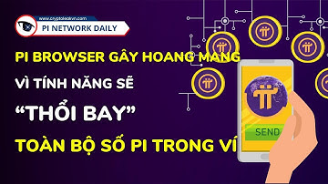 Tính Năng Trên Pi Browser Có Thể “Thổi Bay” Toàn Bộ Số Pi Của Pioneer