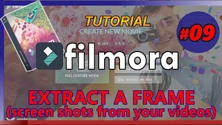 FILMORA Tutorial 09: HOW TO EXTRACT A FRAME (make an screen shot of your video using Filmora)