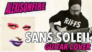 ALEXISONFIRE - Sans Soleil | Guitar Cover (2022)