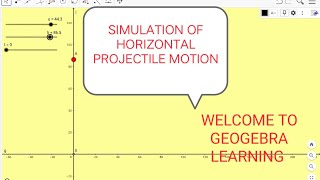 SIMULATION OF HORIZONTAL PROJECTILE MOTION @geogebralearning
