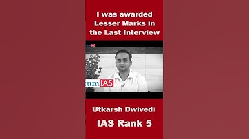 I was awarded lesser marks in the last interview | Utkarsh Dwivedi | IAS Rank -5 | Forum IAS #shorts