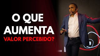 A ESTRUTURA PERSUASIVA QUE AUMENTA O VALOR PERCEBIDO | Conrado Adolpho