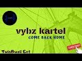 Vybz kartel  come back home lyrics june 2019 come home twinbwoii