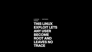 This Linux Exploit Lets Any User Become Root and Leaves No Trace