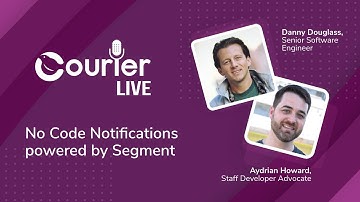 Courier Live: No Code Notifications powered by Segment