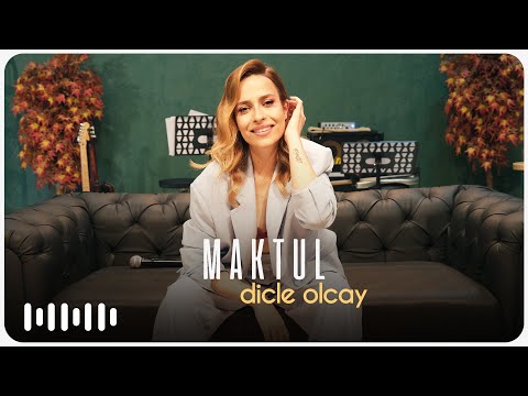 Dicle Olcay  - Maktul (Akustik)