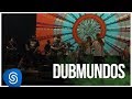 Raimundos - Dubmundos part. Oriente (DVD Acústico) [Vídeo Oficial]