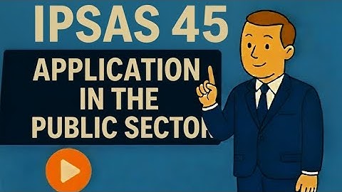 IPSAS 45 - APPLICATION IN THE PUBLIC SECTOR