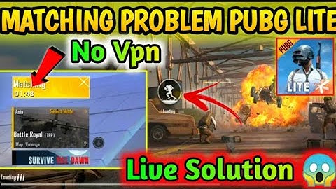 Matching Problem Solved in PUBG MOBILE LITE • Pubg Mobile Lite Failed To Load Returning To Lobby
