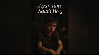 Download Lagu Agar Tum Saath Ho 2 (Official Emotional Song) MP3 Download Lagu Agar Tum Saath Ho 2 (Official Emotional Song) MP3