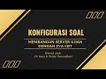 SERVER UJIAN ZYA CBT || KONFIGURASI SOAL