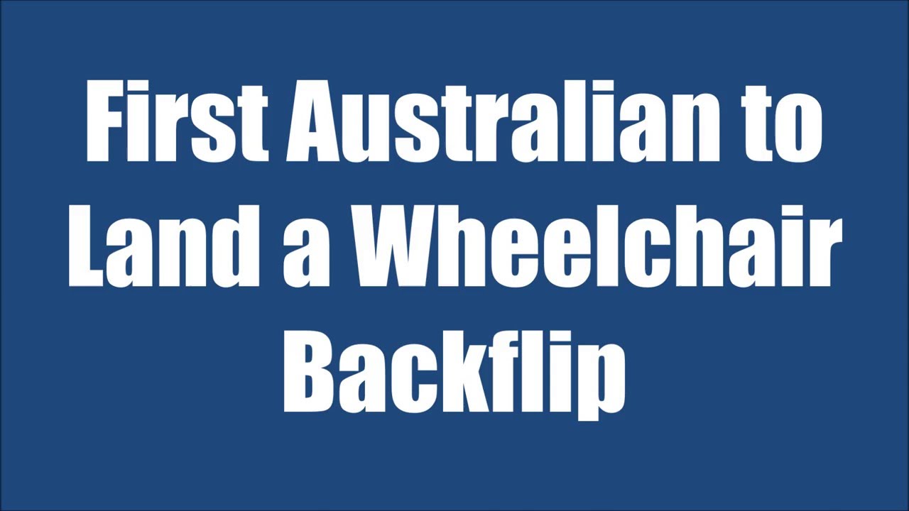 First Australian Wheelchair Backflip. YouTube