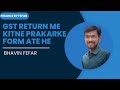 GST RETURN ME KITNE PRAKARKE FORM ATE HE | BY FINANCE BY FEFAR | BHAVIN FEFAR