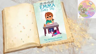 Emma Every Day The Writing Contest 📝- Storytime Read Aloud Story