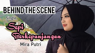 MIRA PUTRI (Behind The Scene) Sepi Berkepanjangan