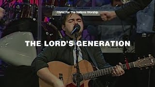 The Lord's Generation (Eyes of Zion) - Rick Pino & Christ For The Nations Worship
