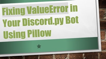 Fixing ValueError in Your Discord.py Bot Using Pillow