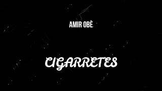 Amir Obè - CIGARRETES ( Slowed )