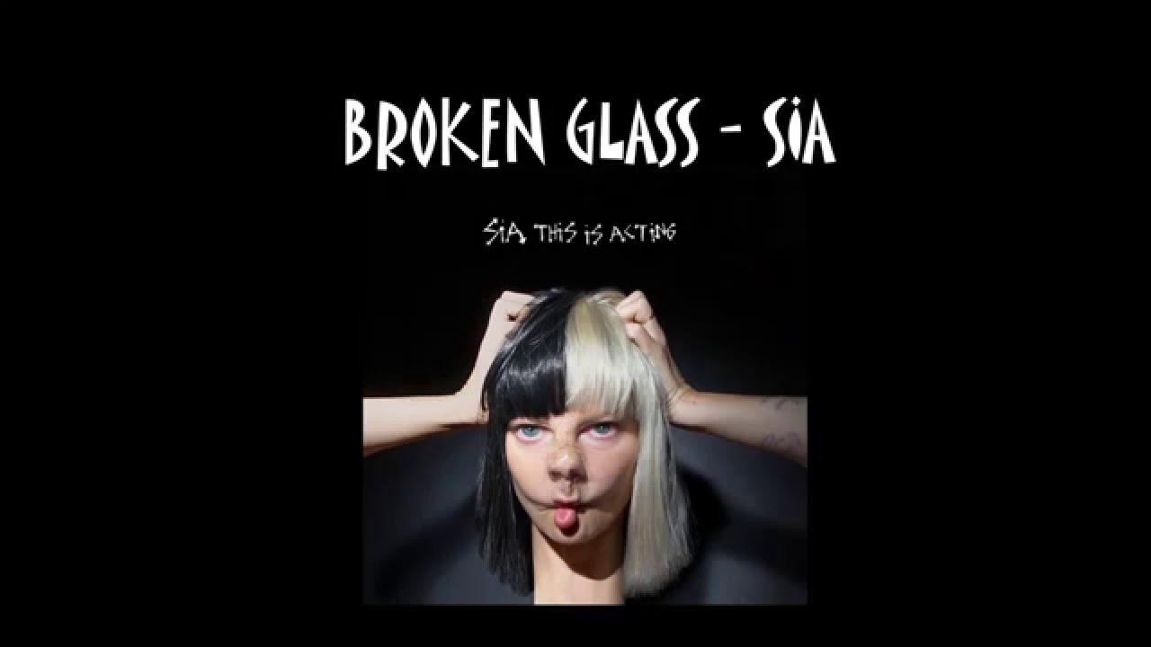 [Lyrics + Vietsub] Broken Glass Sia YouTube