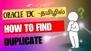 How to find duplicate in Oracle SQL in Tamil | Oracle training in Tamil