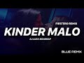 KINDER MALO Y QUE BIZARRAP SESSIONS DJ ALEX FIESTERO REMIX