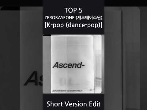 ZEROBASEONE (제로베이스원) - TOP 5 (Short Version Edit)