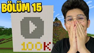 100K ÖZEL VİDEO MİNECRAFT 15. BÖLÜM