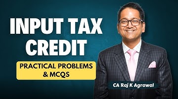65. Practical Problems & MCQs | Input Tax Credit