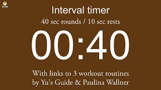 Interval timer  40 sec rounds / 10 sec rests (including links to 3 workout routines)