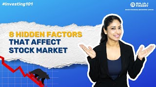 8 Factors That Affect Stock Market | Investing 101