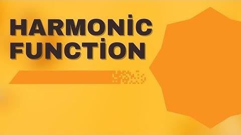 What is Harmonic function in Complex analysis by Sanaullah Bhutto