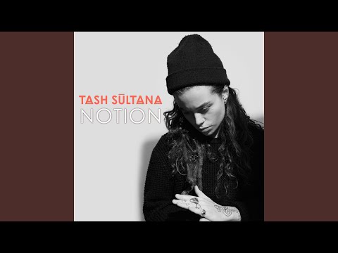 Tash Sultana - Notion (Radio Edit)