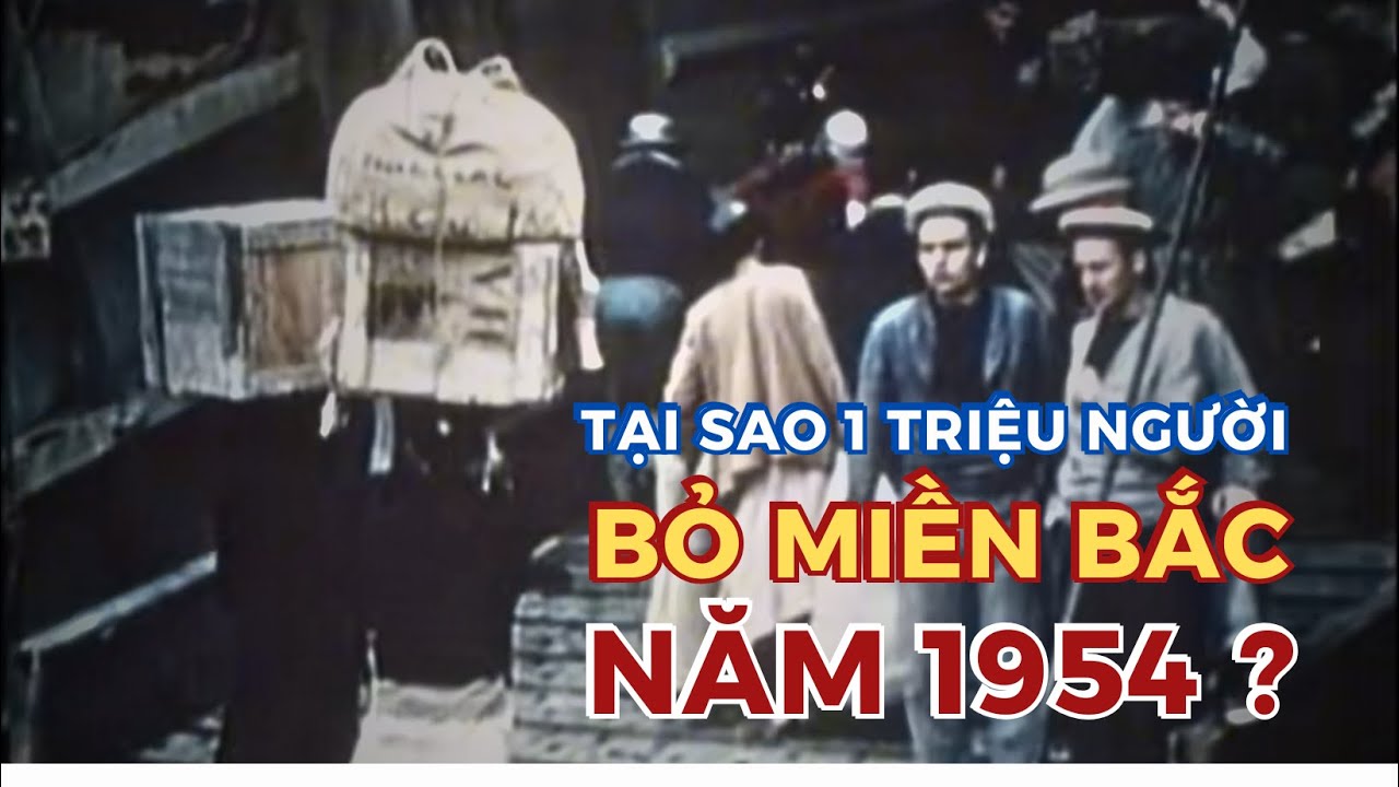 NẾU MIỀN BẮC TỐT HƠN THÌ SAO NGƯỜI TA CHỌN VÀO NAM NĂM 1954 ?