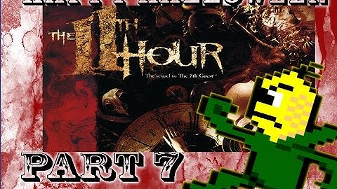 11th Hour - Part 7