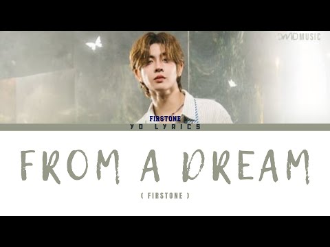 Firstone - From A Dream จากฝัน - Lyrics [ TH/Rom/IND/ENG ]