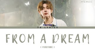 Firstone - From A Dream จากฝัน - Lyrics [ TH/Rom/IND/ENG ]