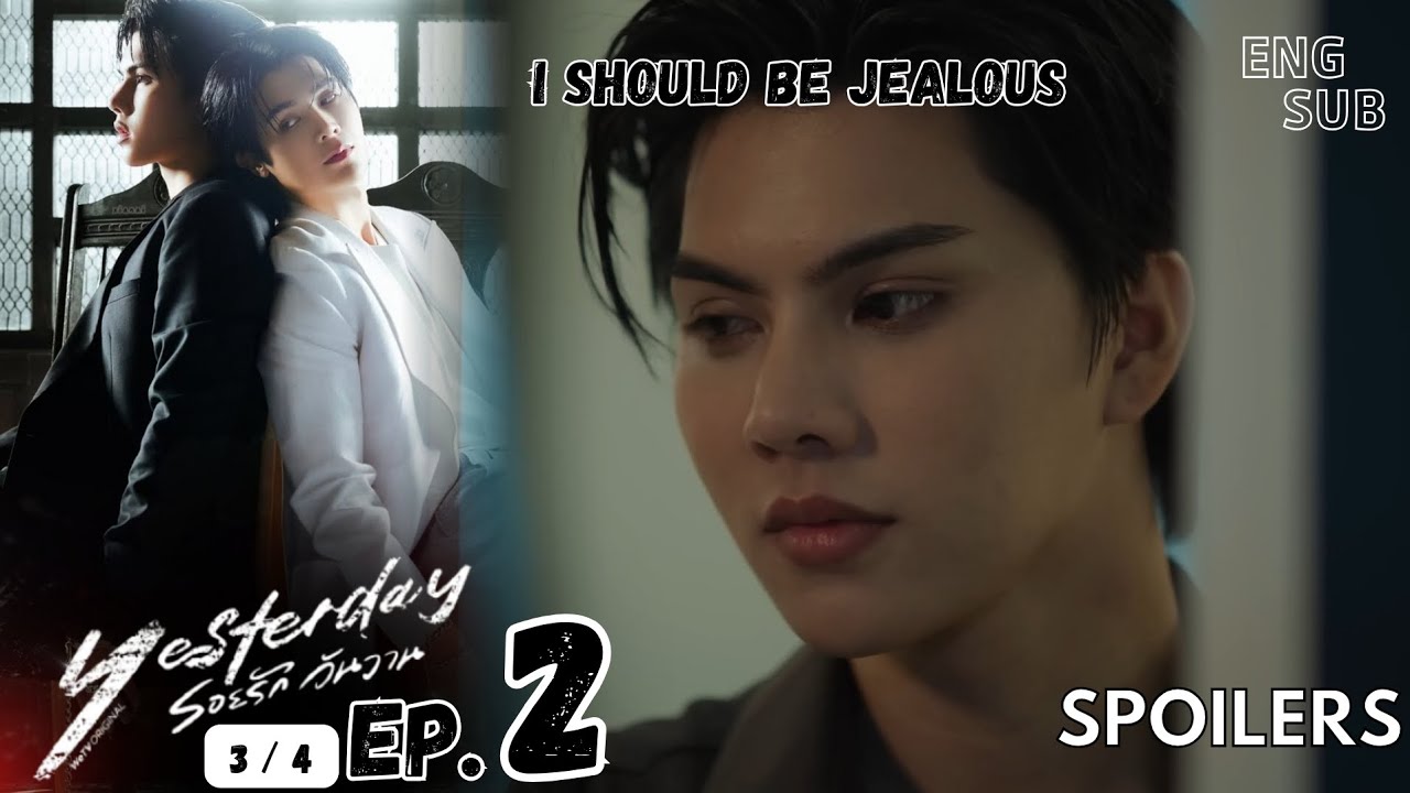 Yesterday รอยรักวันวาน Ep.2 [3/4] | WeTV Original | I should be jealous 🤯😠😳