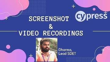 Cypress Tutorials : Screenshot and Record video made easy !!