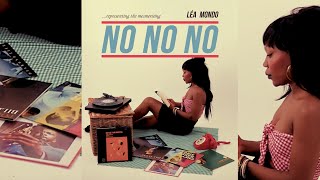 Léa Mondo - No No No - Official Lyric Visualiser