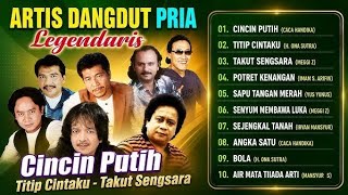 DERETAN ARTIS DANGDUT PRIA LEGENDARIS‼️FULL NONSTOP 2026 ( 256K)