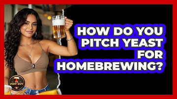 How Do You Pitch Yeast For Homebrewing?
