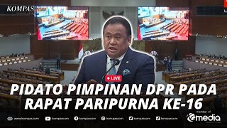 🔴LIVE - Pidato Pimpinan DPR pada Rapat Paripurna DPR RI Ke-16 Masa Persidangan V