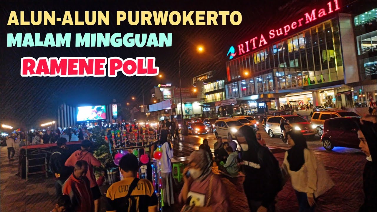 ALUN-ALUN PURWOKERTO || Malam Mingguan Rame banget