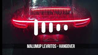 MALUMOP LEVRITOS - HANGOVER    ТРЕКИ КОТОРИЕ СЕЙЧАС КАЧАЮТ МУЗИКА В МАШИНУ ПЛЕЙЛИСТ 2019