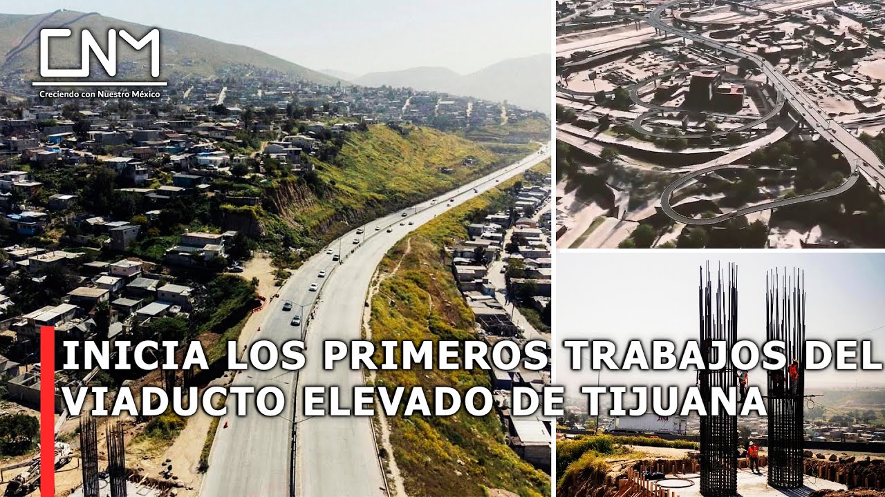 Viaducto elevado de Tijuana inicia su construcción en Baja California