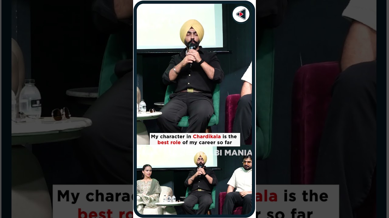 ⁣My character in Chardikala is the best role of my career so far : Ammy Virk #punjabimania