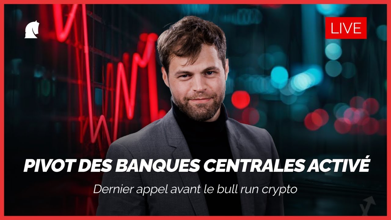 Pivot des banques centrales activé, dernier appel avant le bull run crypto !